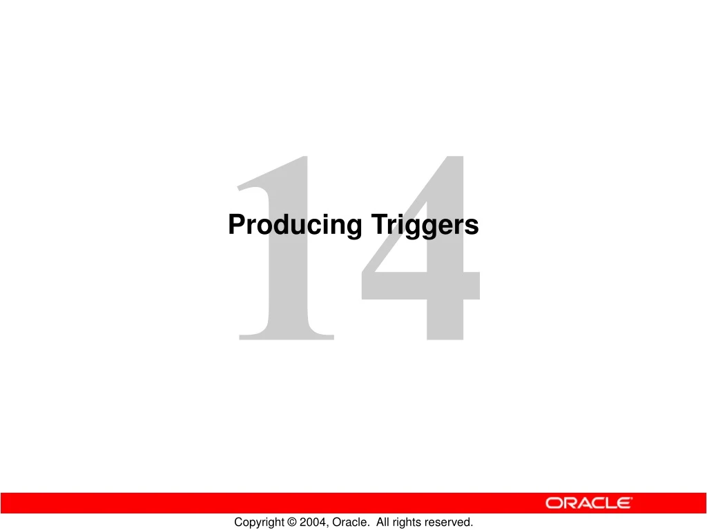 producing triggers n.