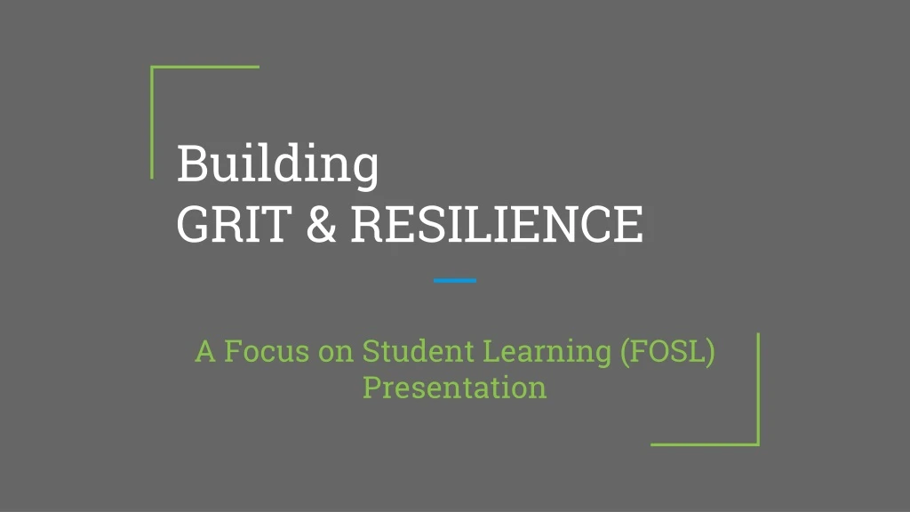 PPT - Building GRIT & RESILIENCE PowerPoint Presentation, Free Download ...