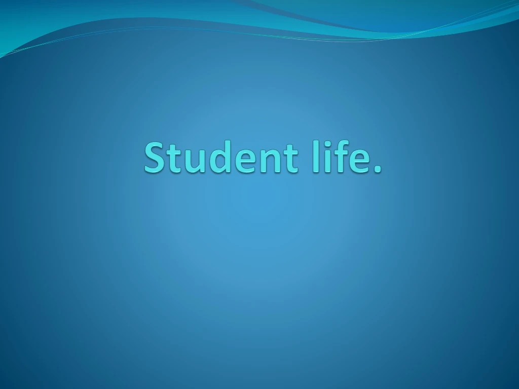 presentation student life