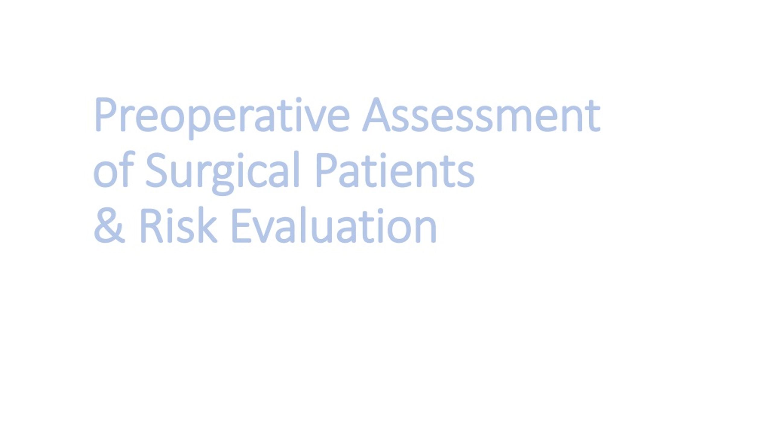 Ppt Preoperative Assessment Of Surgical Patients And Risk Evaluation