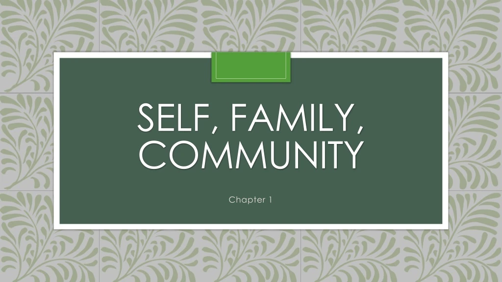 PPT - Self, Family, Community PowerPoint Presentation, free download ...
