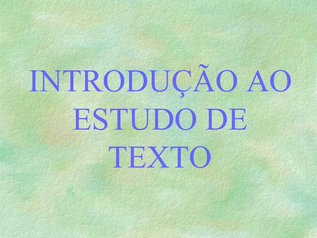 Ppt Introdu O Ao Estudo De Texto Powerpoint Presentation Free