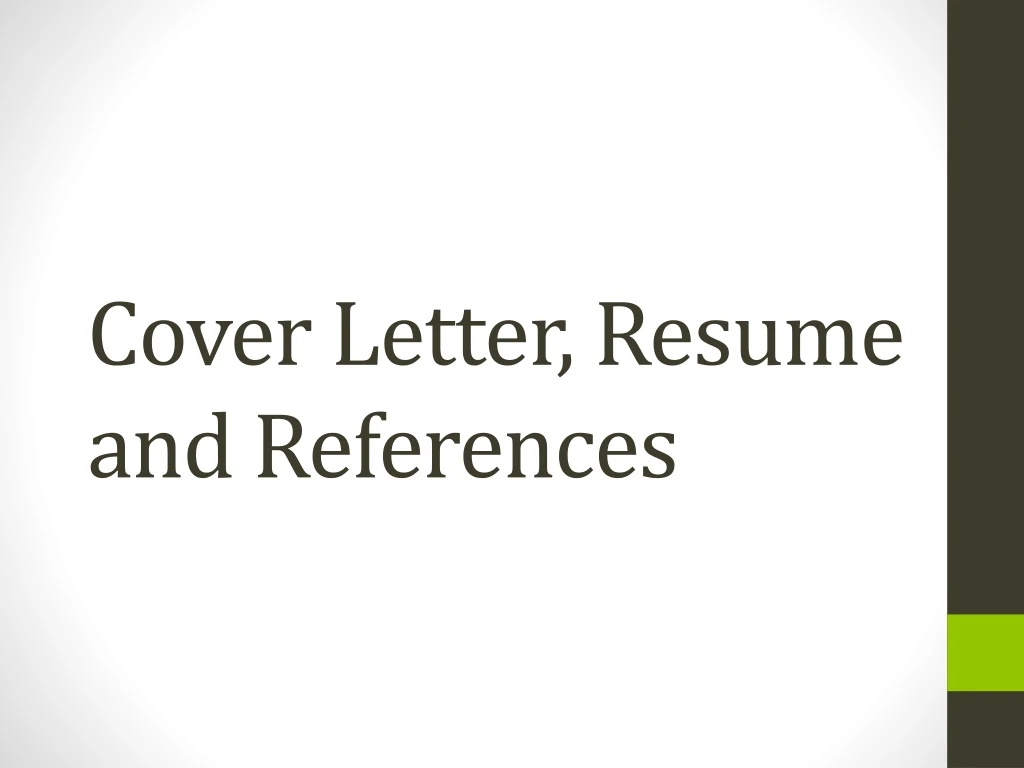 PPT - Cover Letter, Resume and References PowerPoint Presentation, free ...