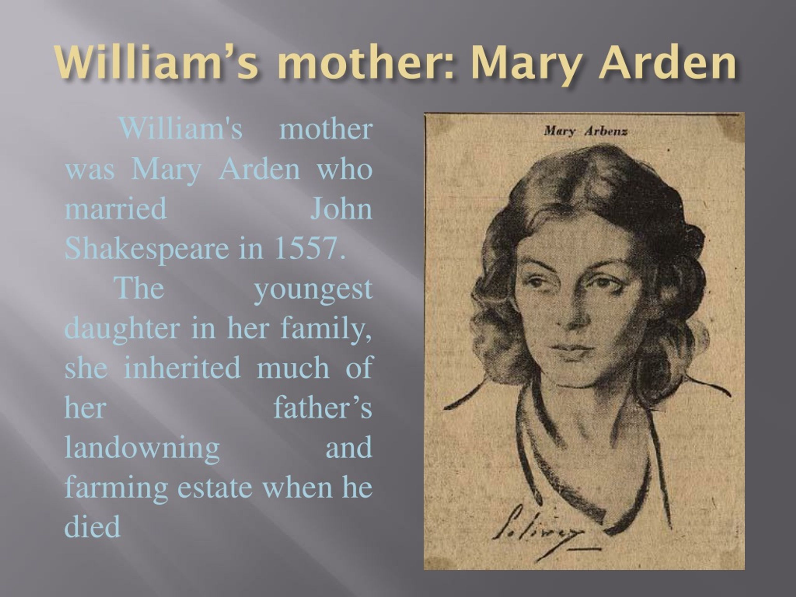 Mary s mother is. John Shakespeare and Mary Arden. Мать Уильяма Шекспира.