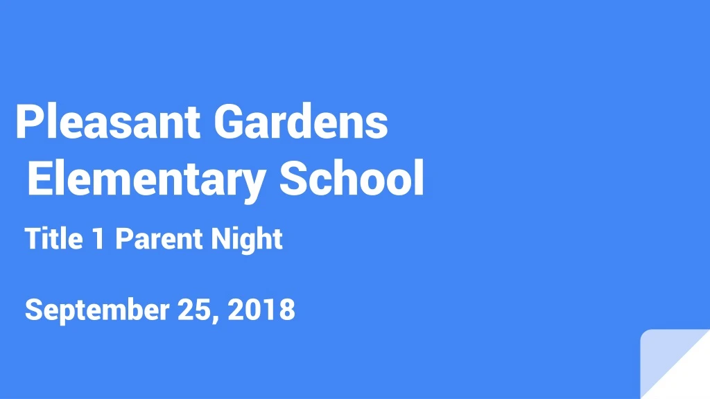 PPT Pleasant Gardens Elementary School PowerPoint Presentation, free