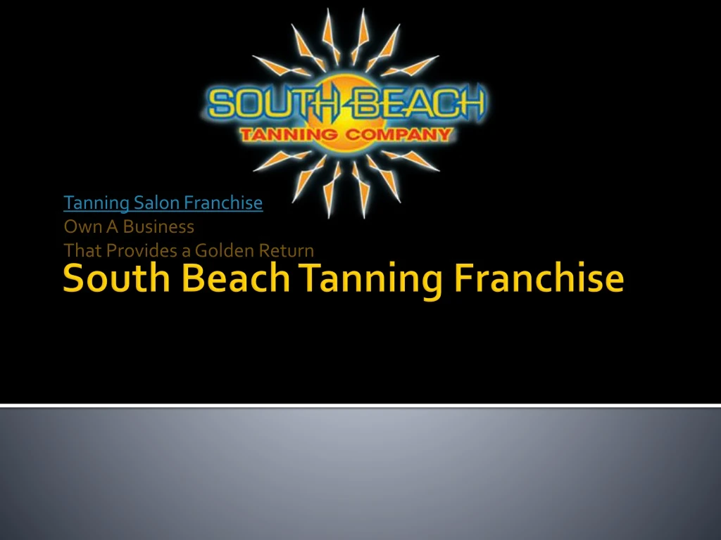 tanning salon franchise own a business that provides a golden return n.