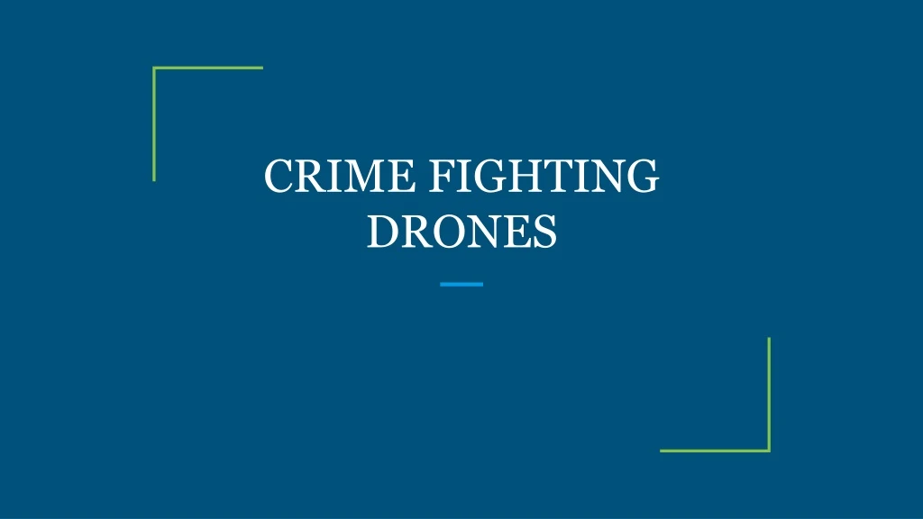 crime fighting drones n.
