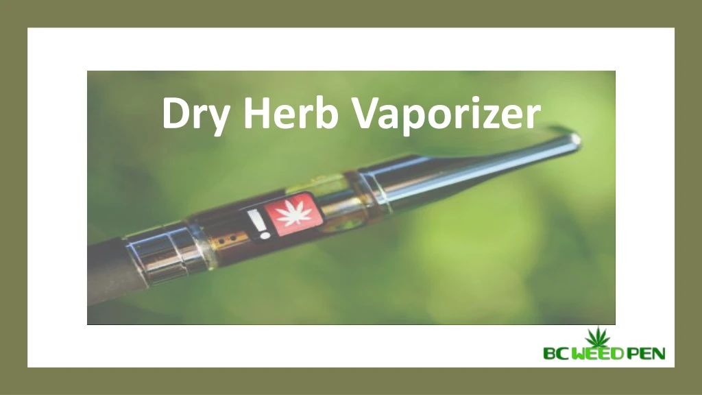 dry herb vaporizer n.