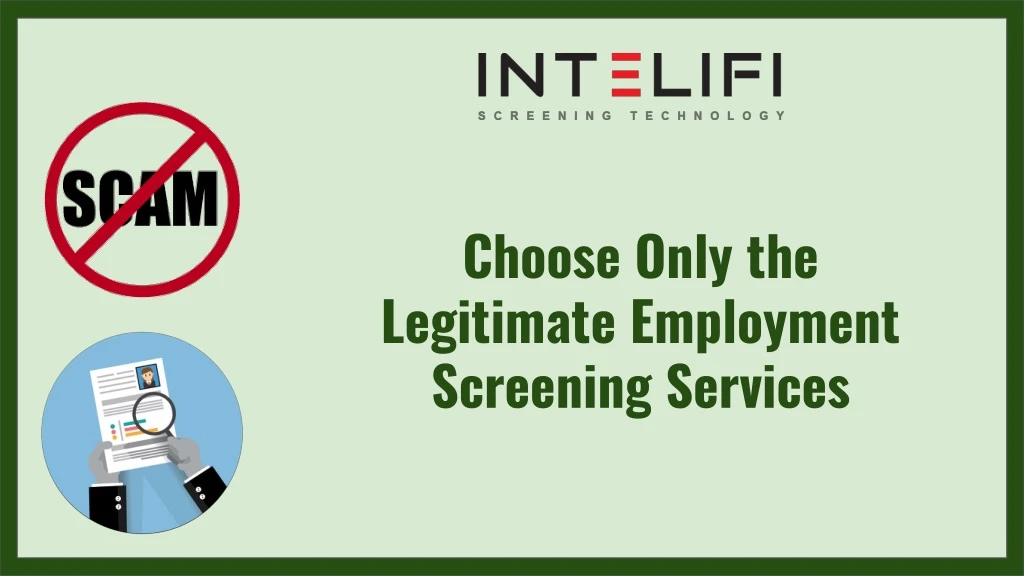 choose only the legitimate employment screening n.