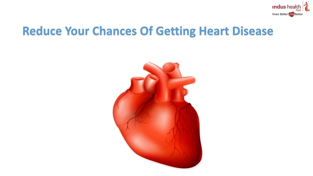 reduce your chances of getting heart disease n.