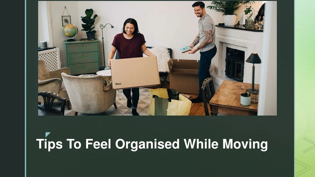tips to feel organised while moving n.