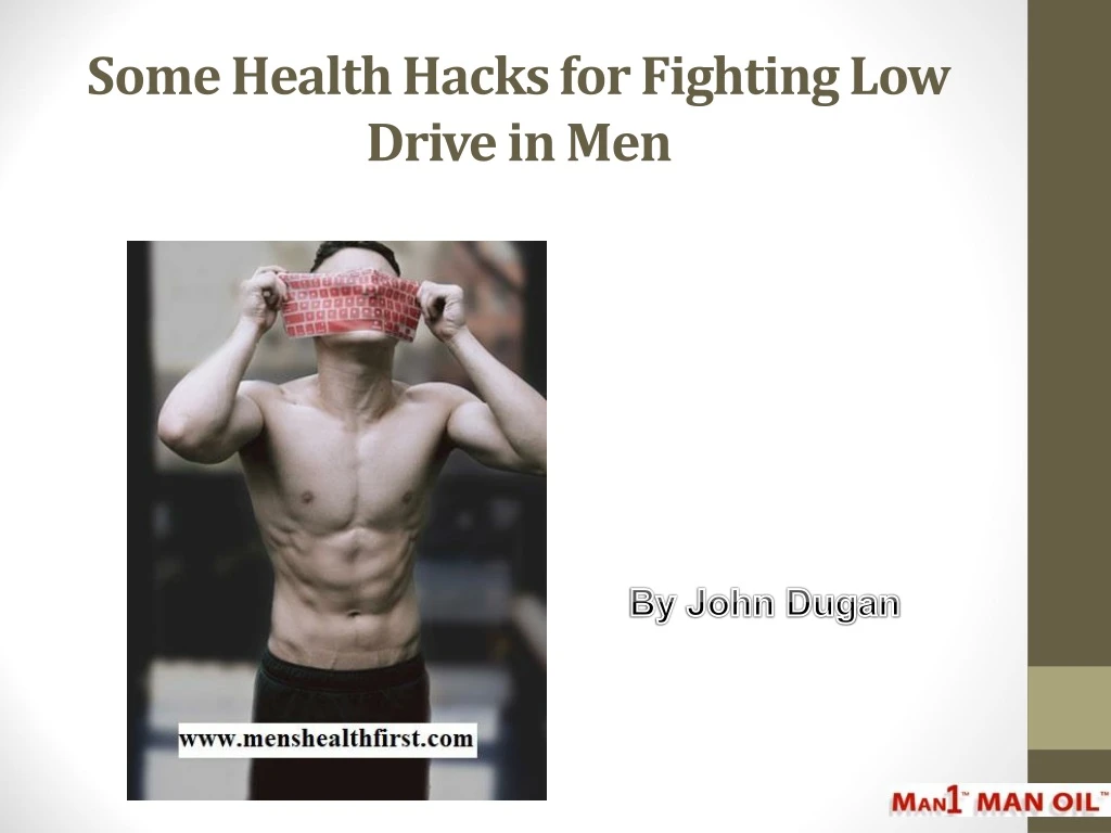 some health hacks for fighting low drive in men n.