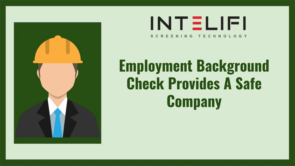 employment background check provides a safe n.
