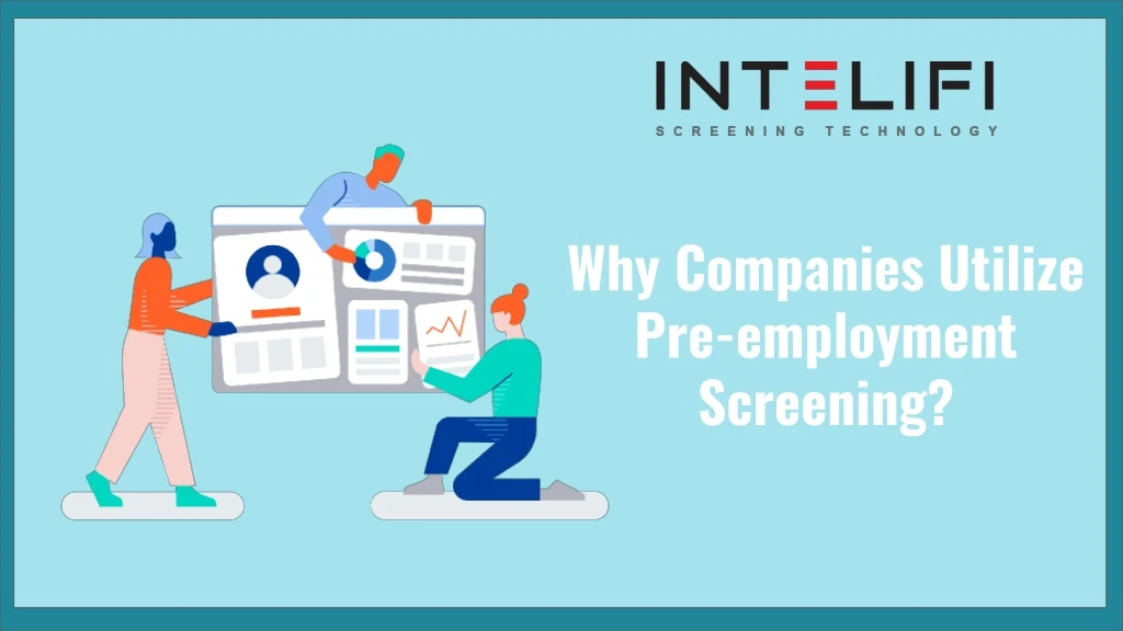 why companies utilize pre employment screening n.