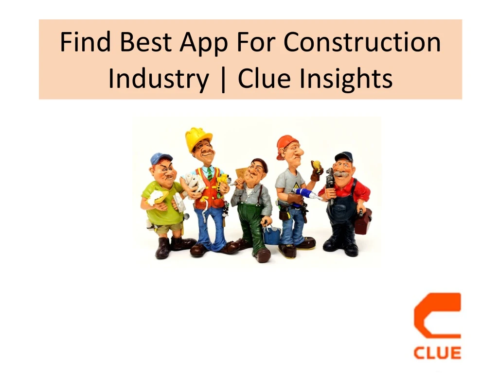 find best app for construction industry clue insights n.