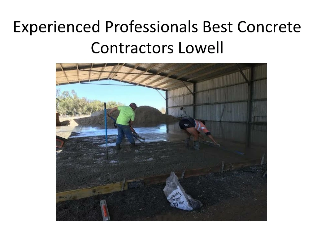 experienced professionals best concrete contractors lowell n.