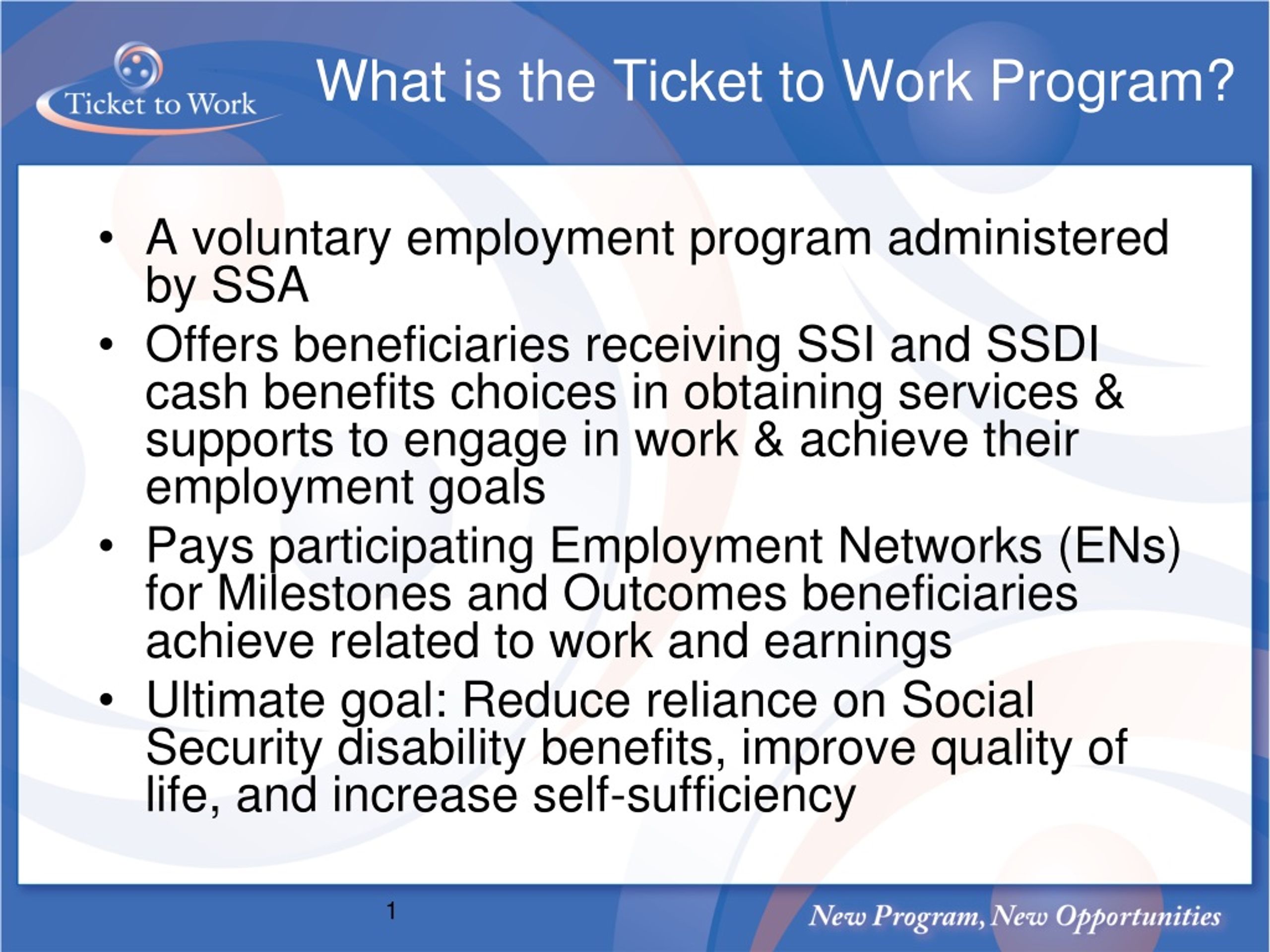 PPT The NEW Ticket To Work New Program, New Opportunities PowerPoint