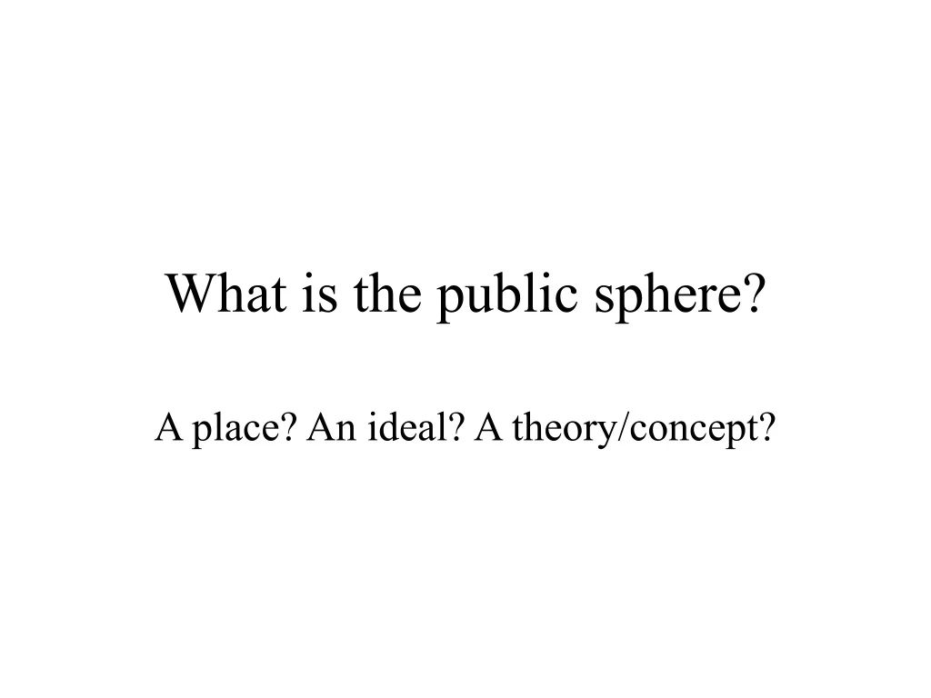 ppt-what-is-the-public-sphere-powerpoint-presentation-free-download