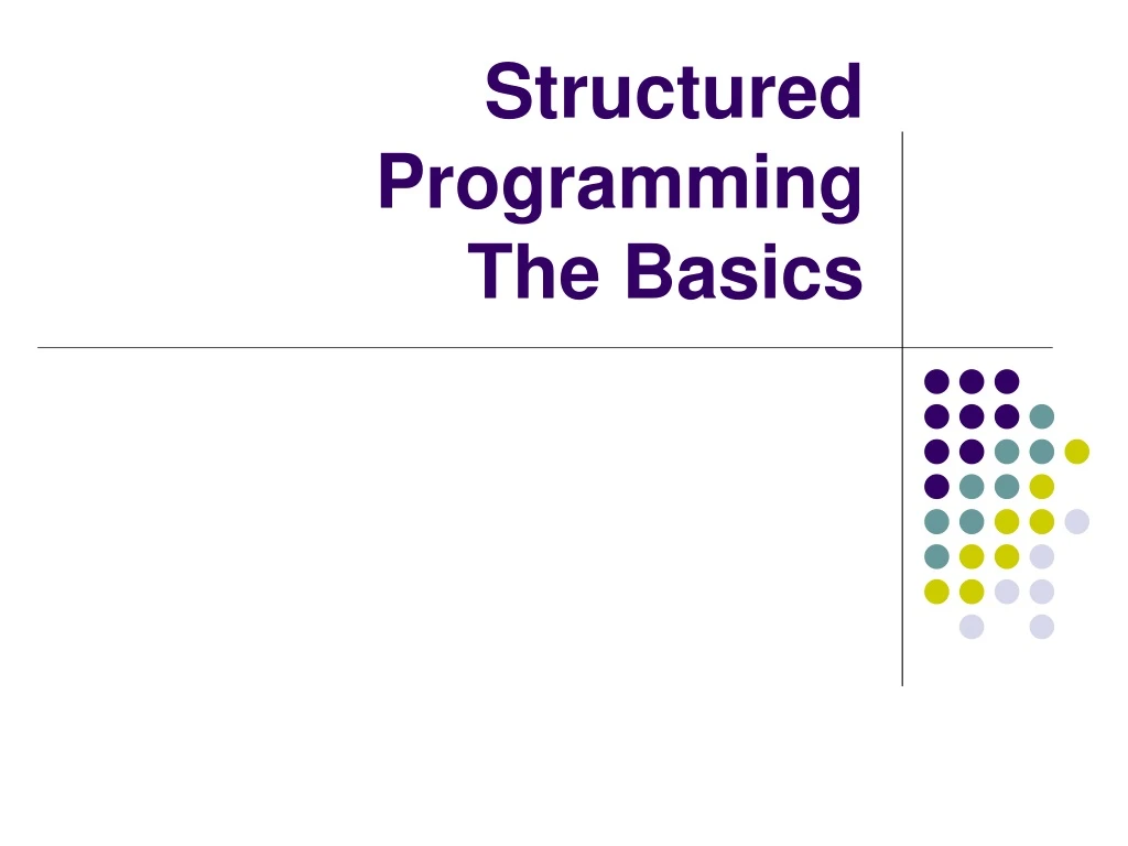 PPT - Structured Programming The Basics PowerPoint Presentation, Free ...