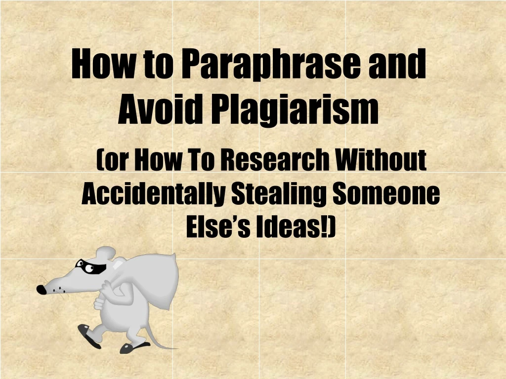 PPT - How To Paraphrase And Avoid Plagiarism PowerPoint Presentation ...