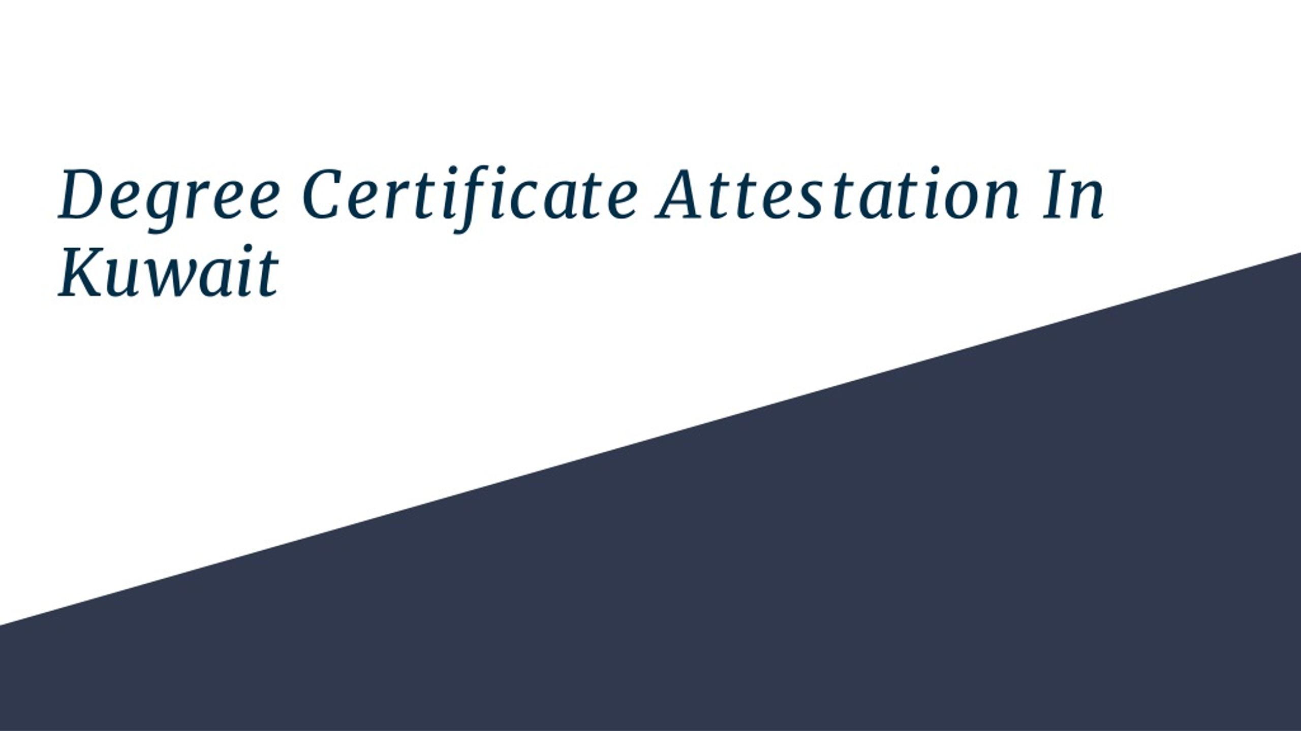 Ppt Degree Certificate Attestation In Kuwait Powerpoint Presentation Id9070523 0627