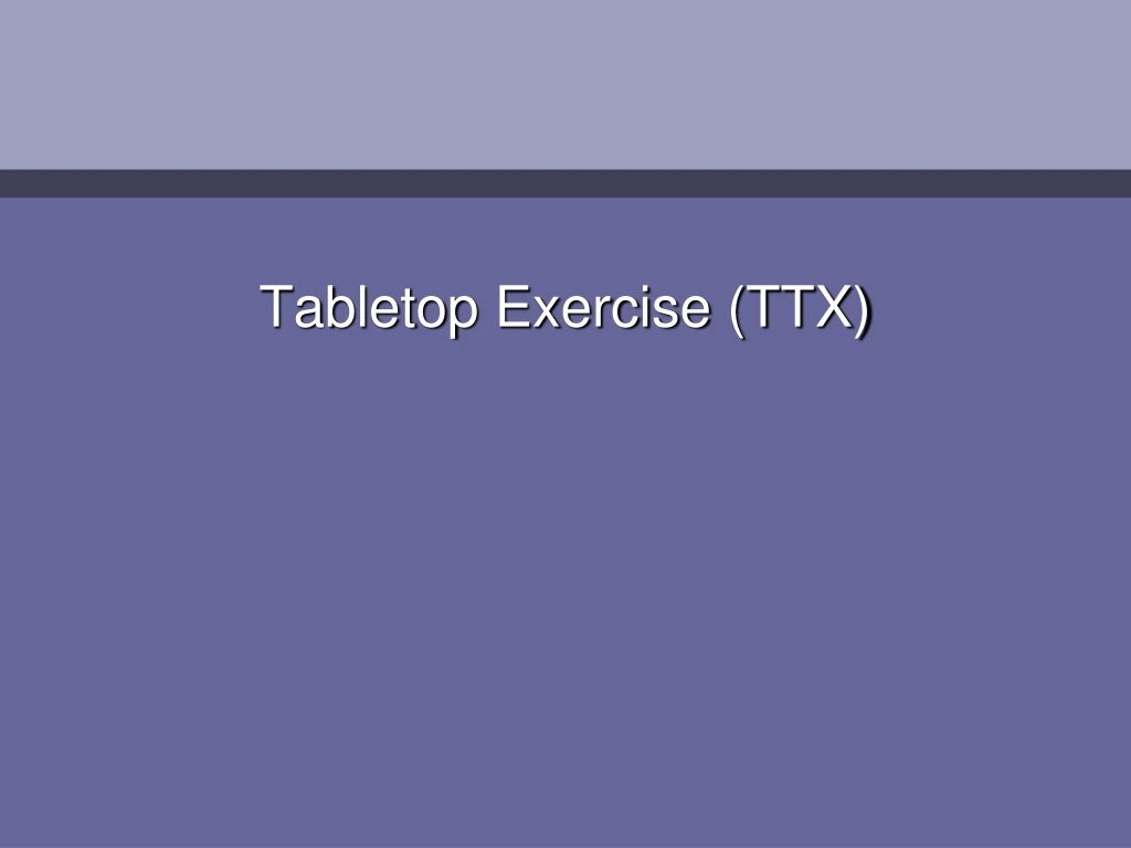 ppt-tabletop-exercise-ttx-powerpoint-presentation-free-download-id-9070916