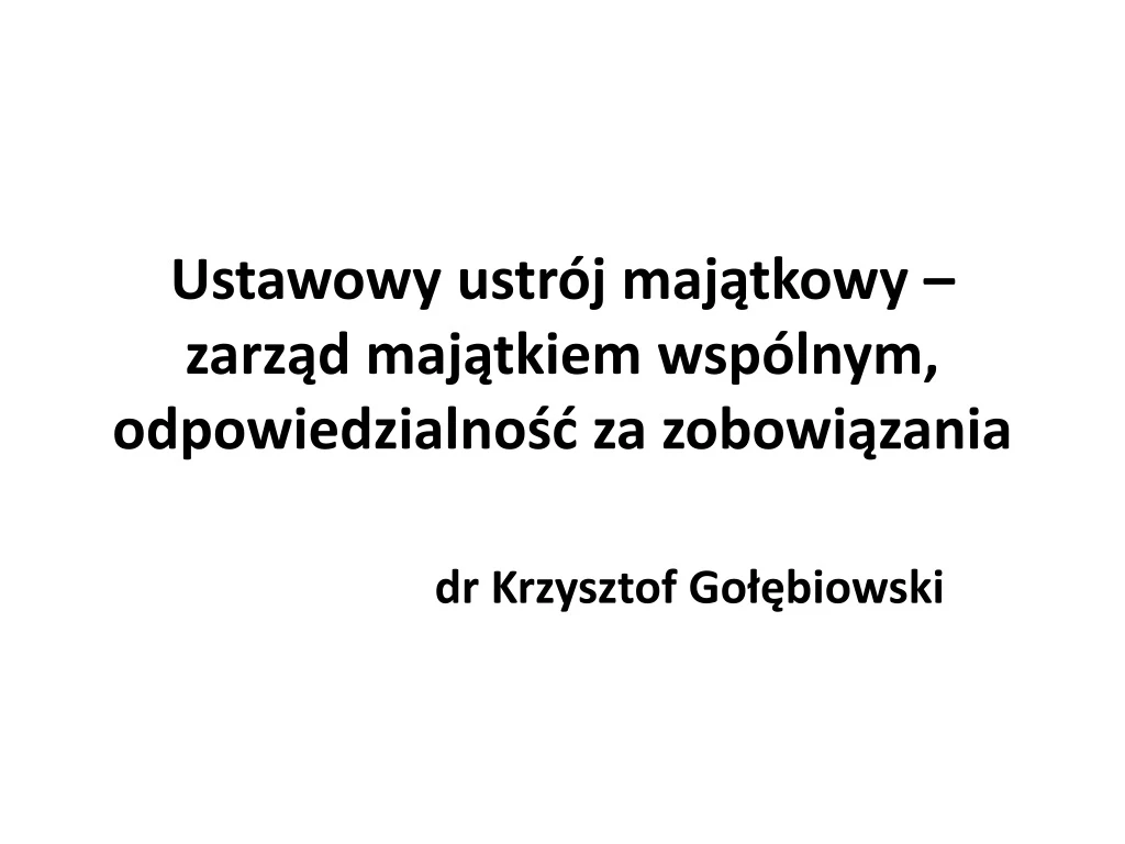 PPT - Ustawowy Ustrój Majątkowy – Zarząd Majątkiem Wspólnym ...