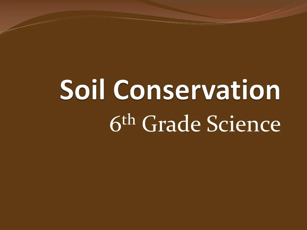 PPT - Soil Conservation PowerPoint Presentation, Free Download - ID:9073554