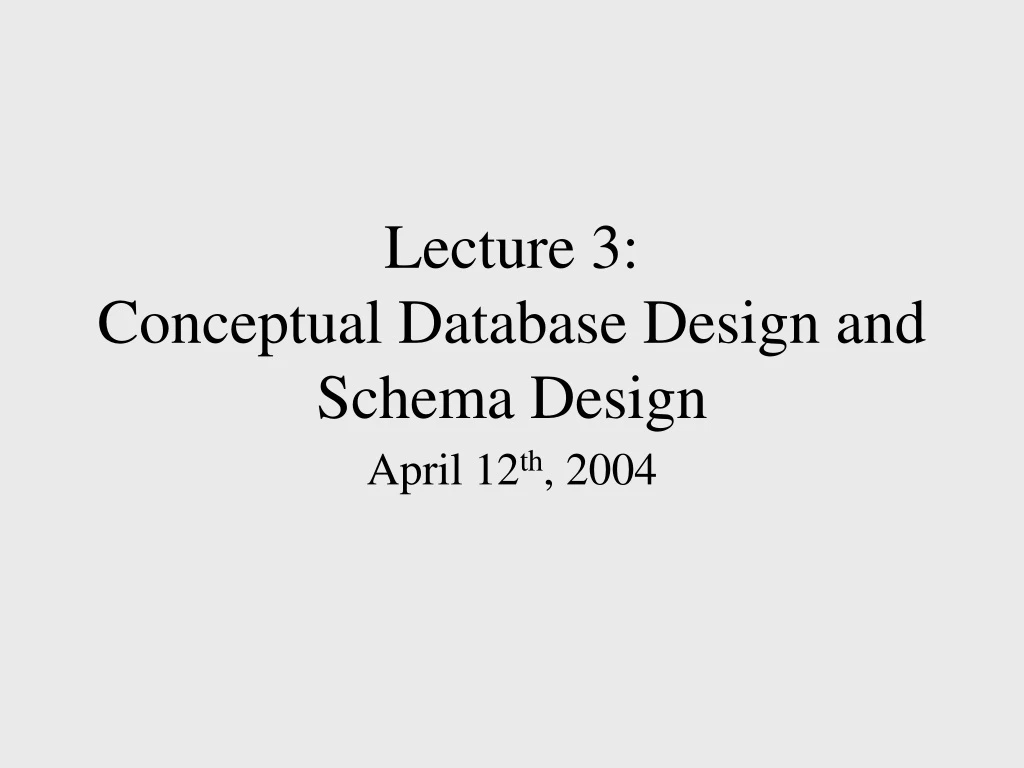 Ppt Lecture 3 Conceptual Database Design And Schema Design