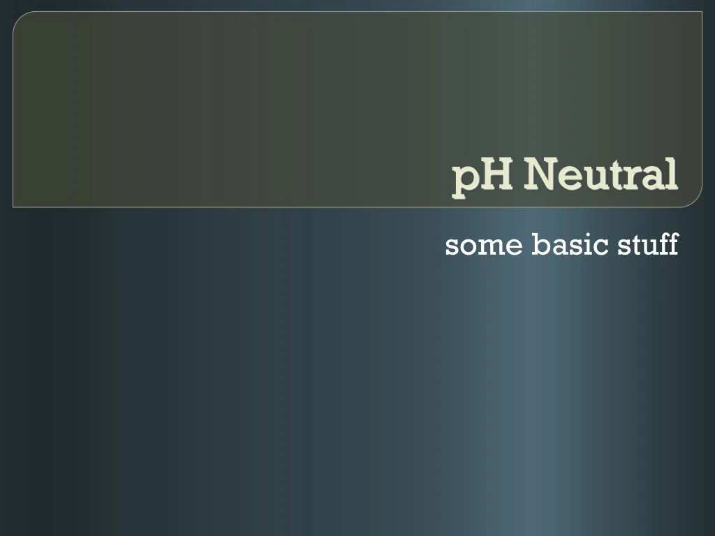 ph neutral n.