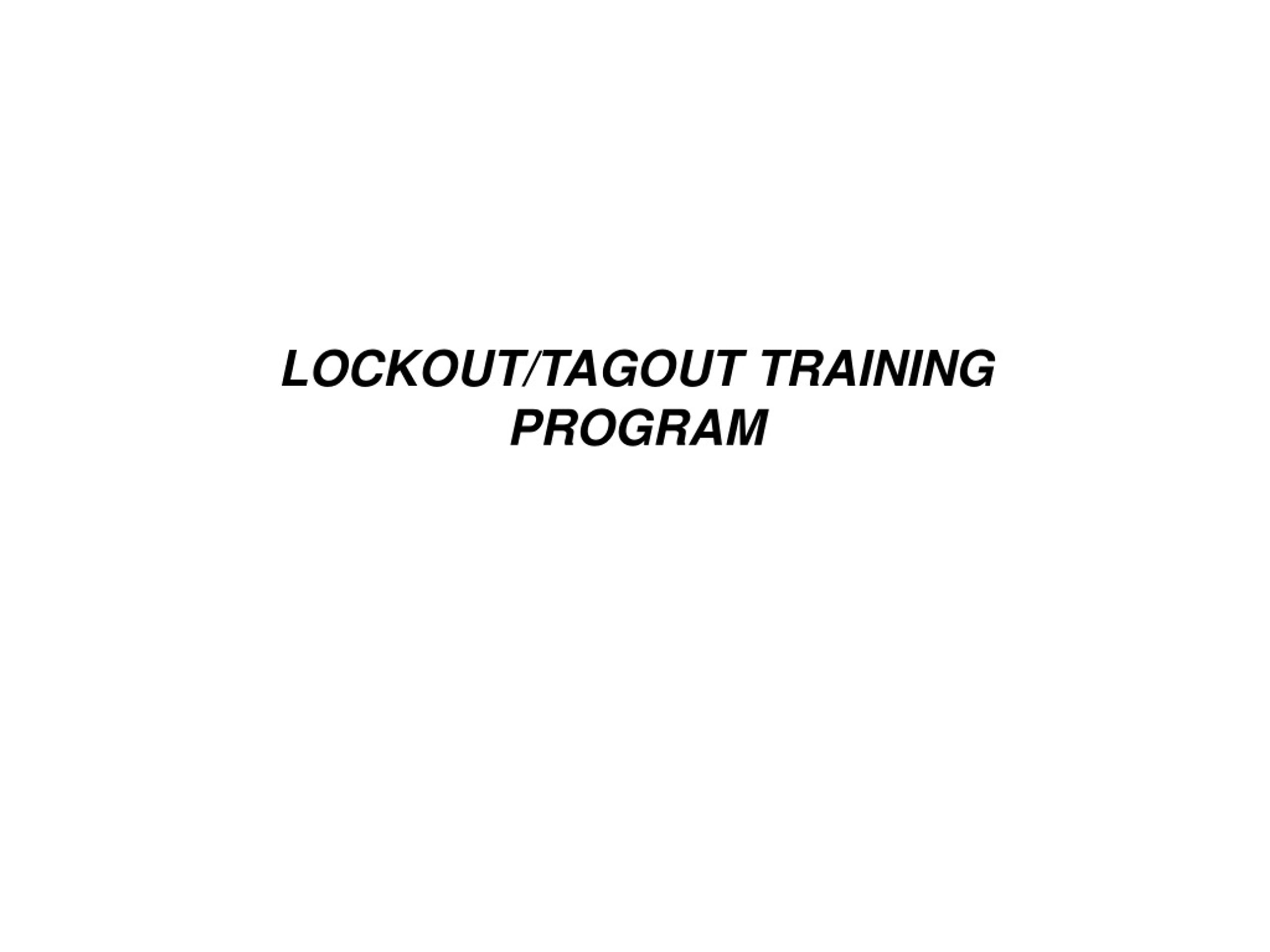 PPT - LOCKOUT/TAGOUT TRAINING PROGRAM PowerPoint Presentation, Free ...