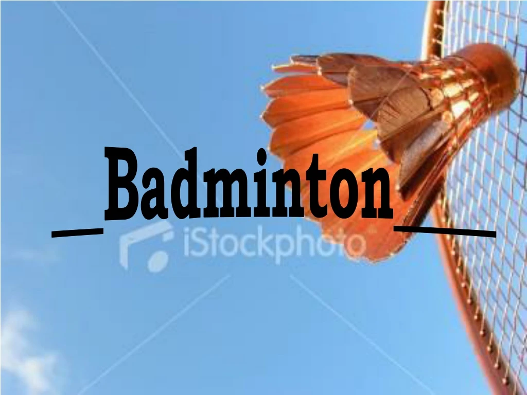 PPT - __Badminton____ PowerPoint Presentation, Free Download - ID:9079400