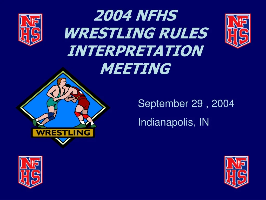 PPT - 2004 NFHS WRESTLING RULES INTERPRETATION MEETING PowerPoint ...