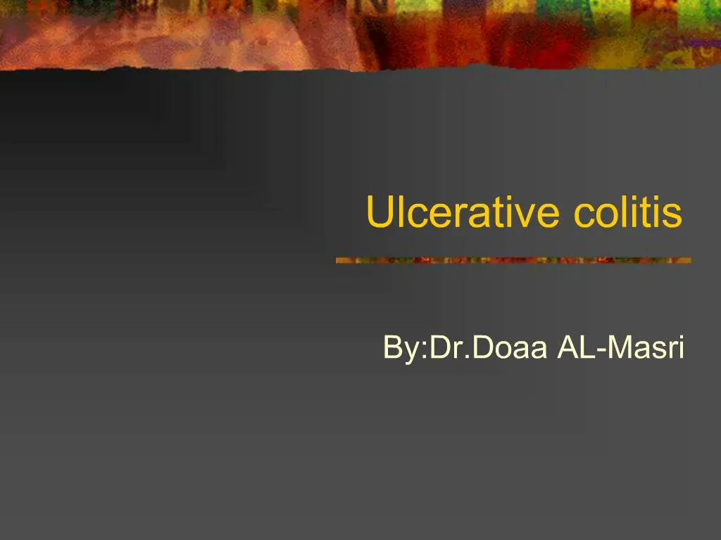 PPT - Ulcerative Colitis PowerPoint Presentation, Free Download - ID:908315