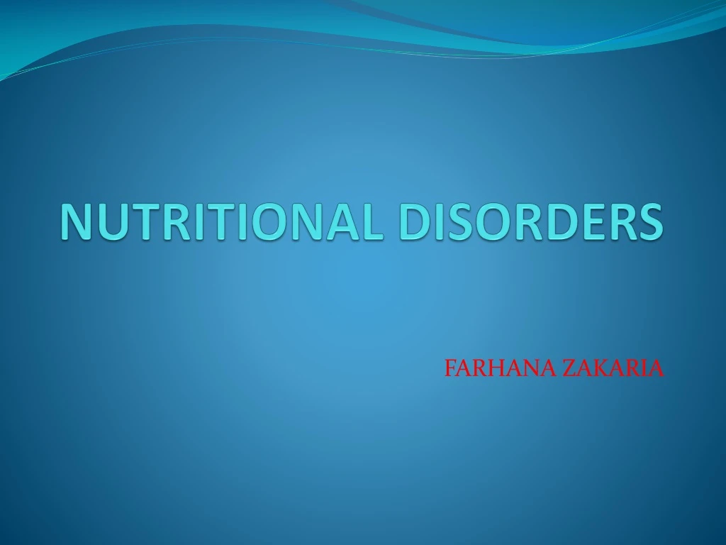 PPT - NUTRITIONAL DISORDERS PowerPoint Presentation, free download - ID ...