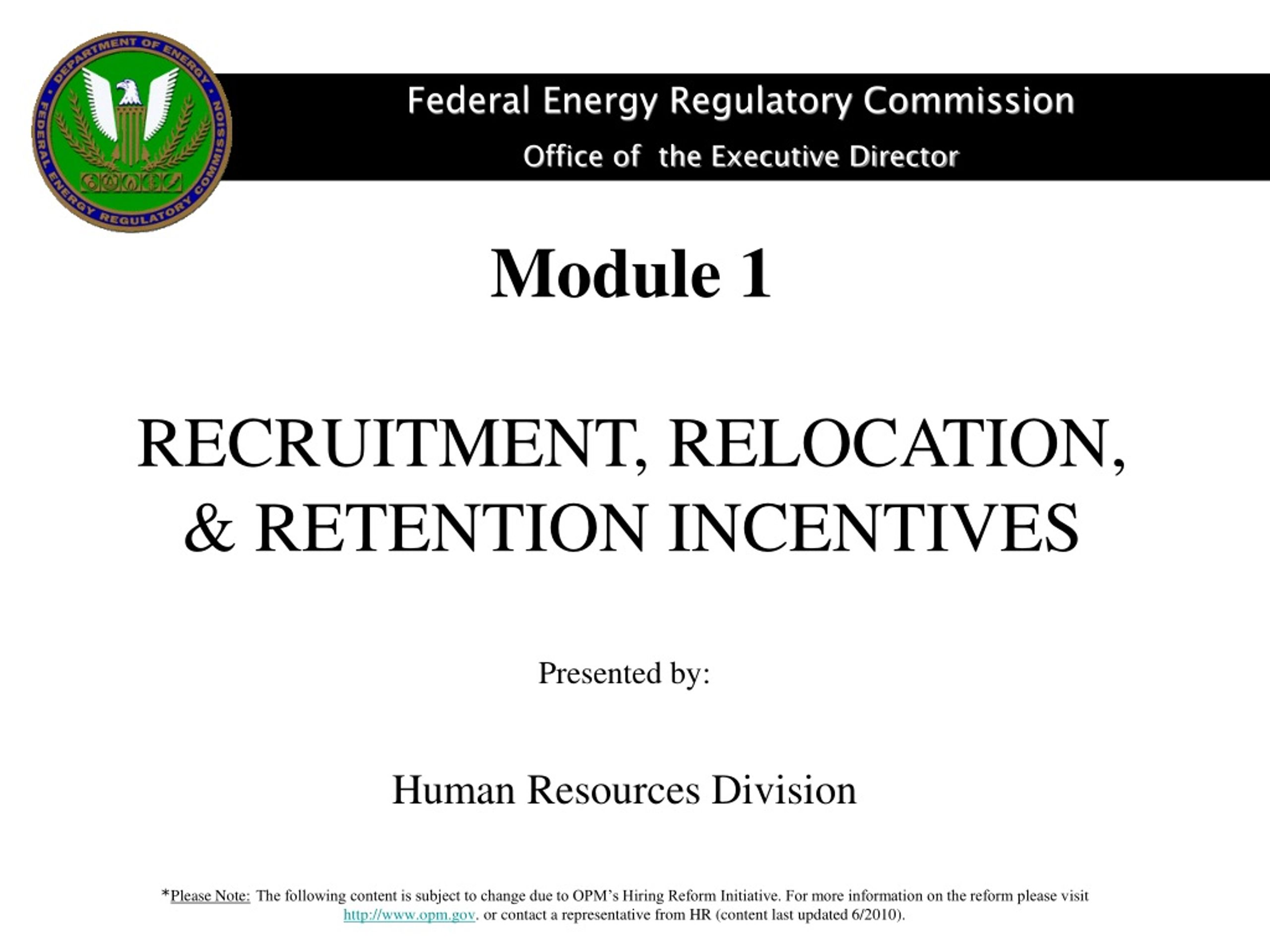 PPT - Module 1 RECRUITMENT, RELOCATION, & RETENTION INCENTIVES ...