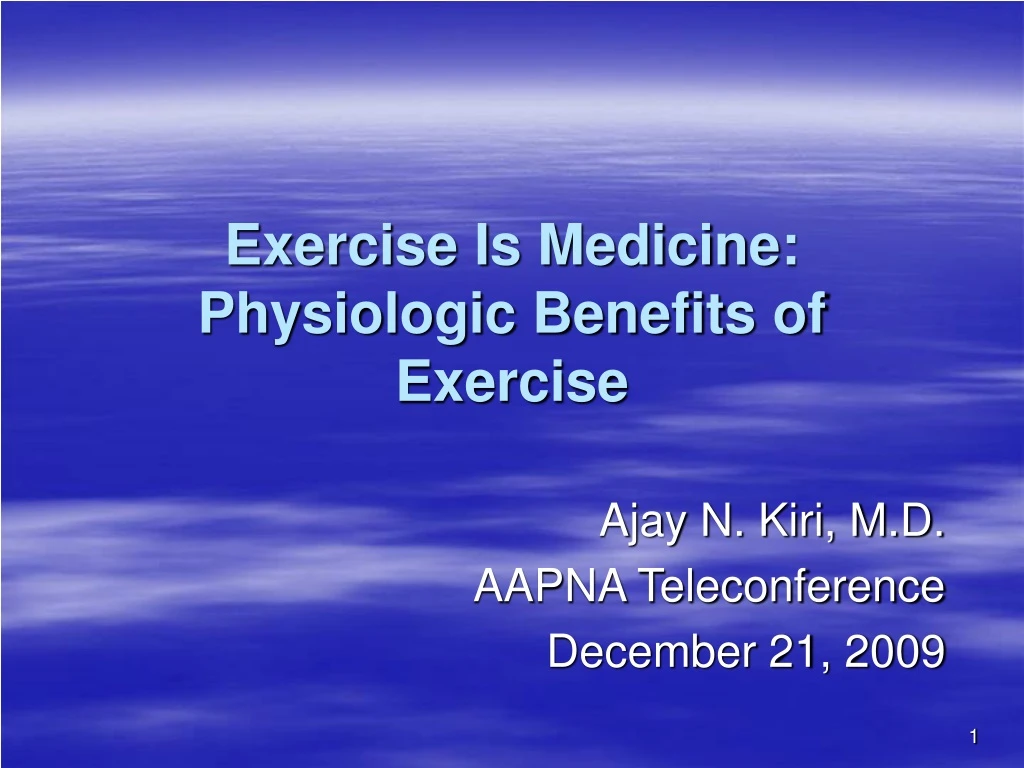 PPT - Exercise Is Medicine: Physiologic Benefits Of Exercise PowerPoint ...