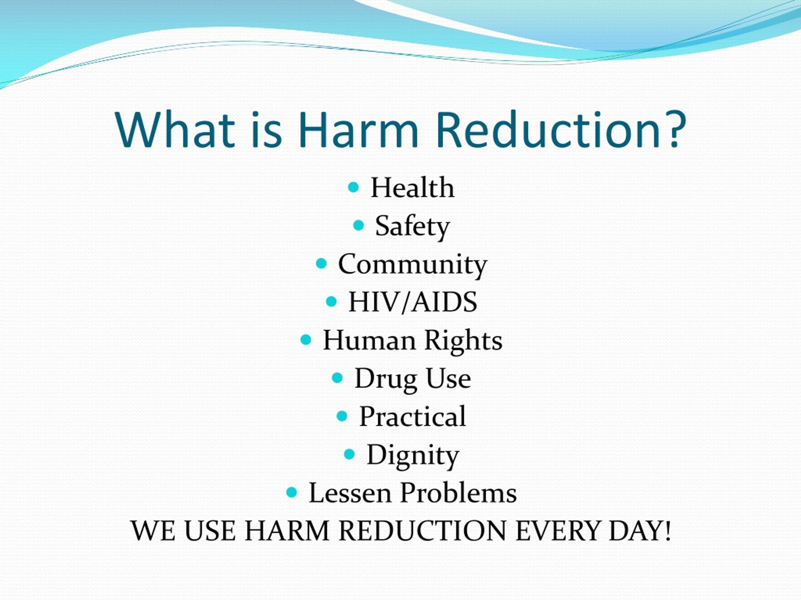 PPT - Overview Of Harm Reduction: Core Principles + Services PowerPoint ...