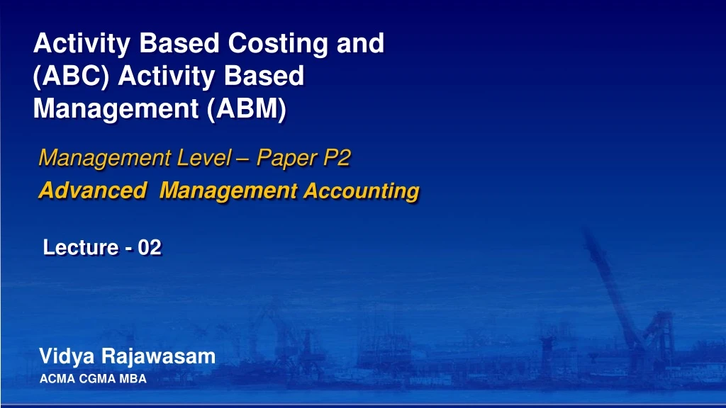 PPT - Activity Based Costing And (ABC) Activity Based Management (ABM ...