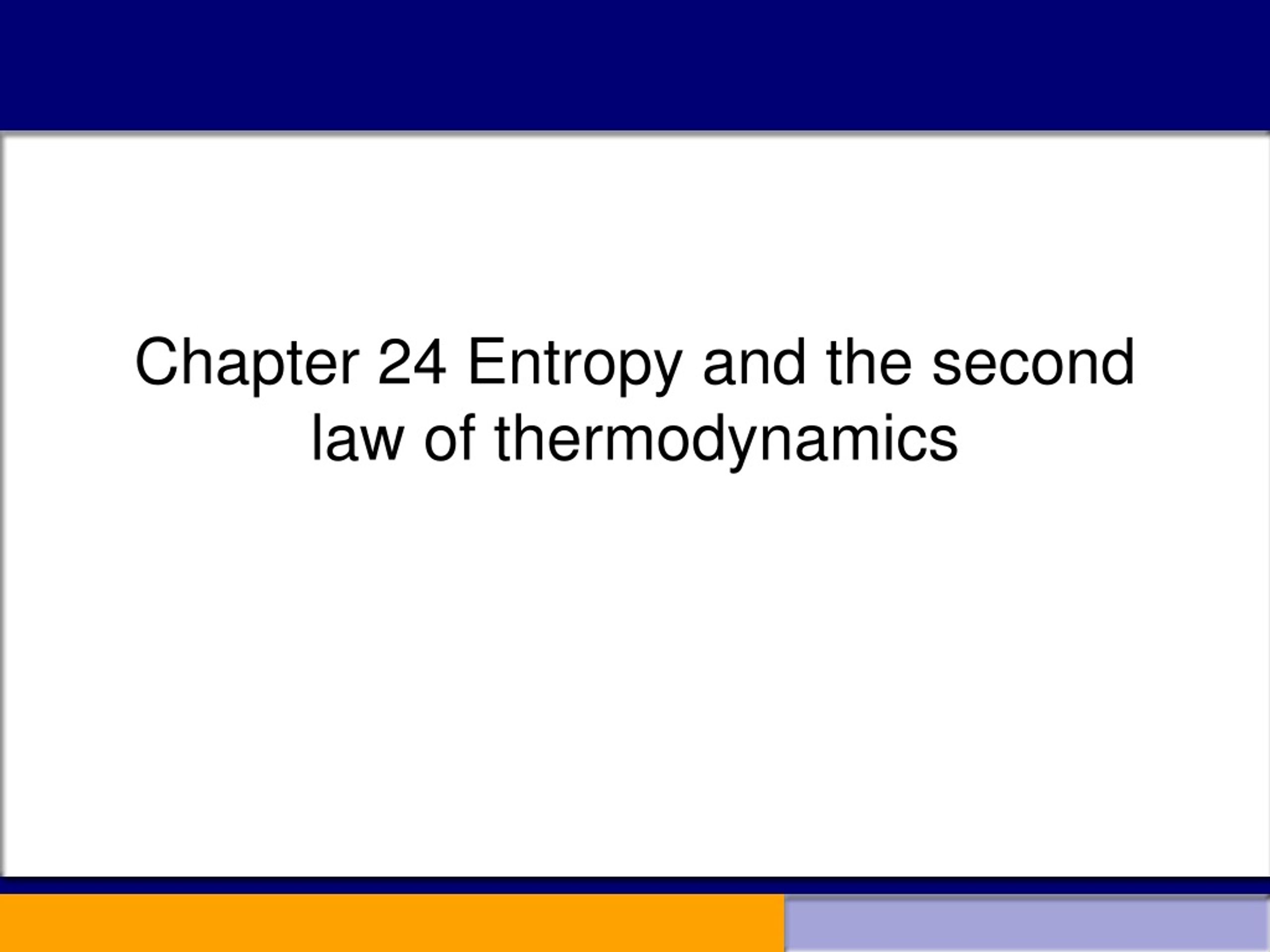 Ppt Chapter Entropy And The Second Law Of Thermodynamics Powerpoint Presentation Id