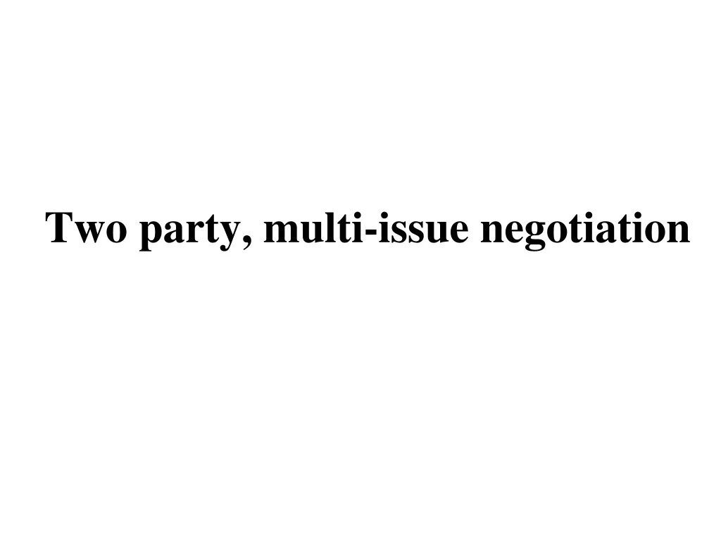 two party multi issue negotiation n.