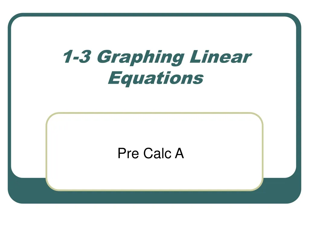 1 3 graphing linear equations n.