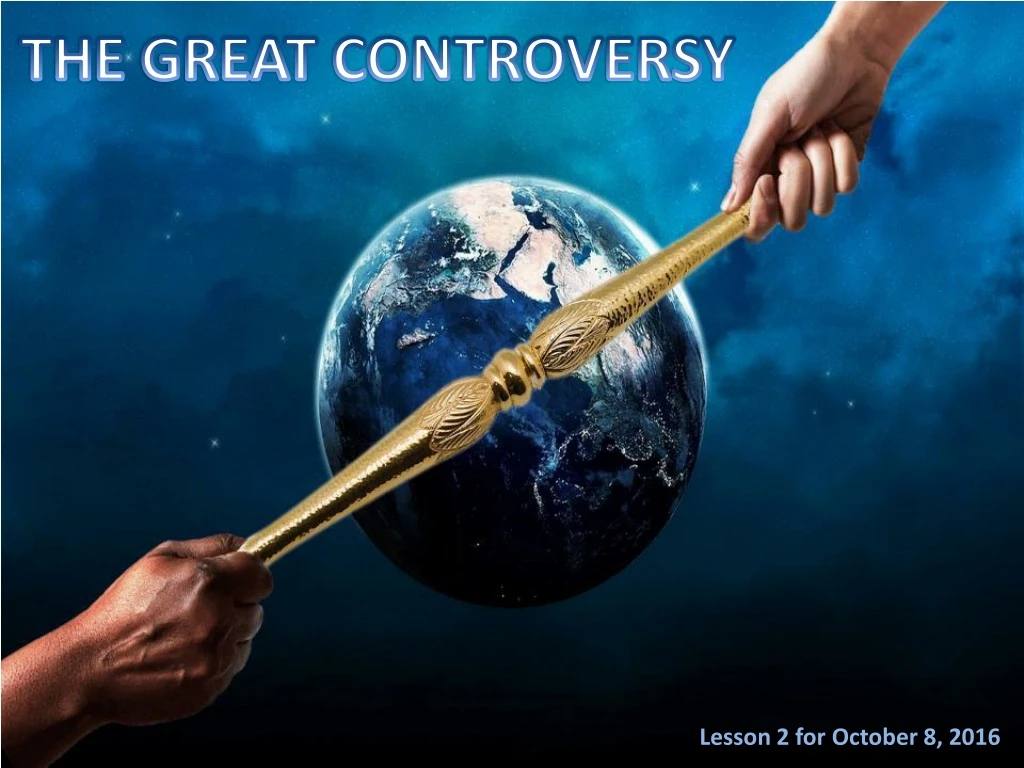 PPT THE GREAT CONTROVERSY PowerPoint Presentation, free download ID