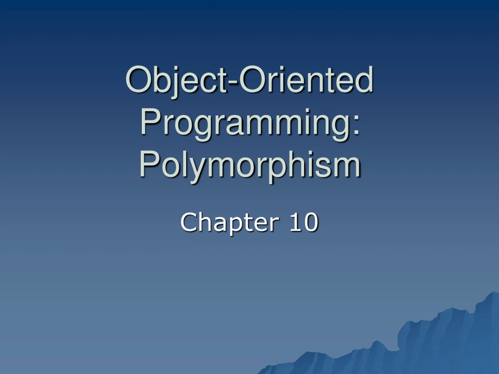 PPT - Object-Oriented Programming: Polymorphism PowerPoint Presentation ...