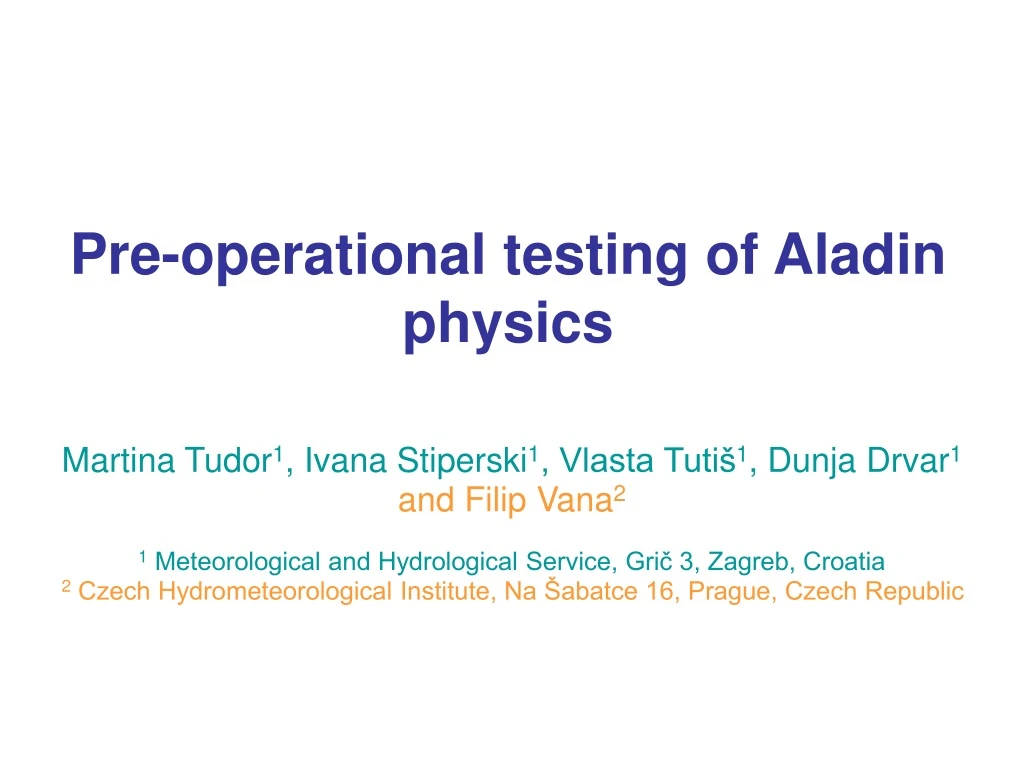 pre operational testing of aladin physics n.
