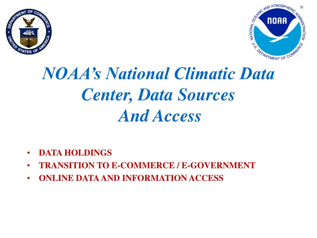 PPT - NOAA’s National Climatic Data Center, Data Sources And Access ...