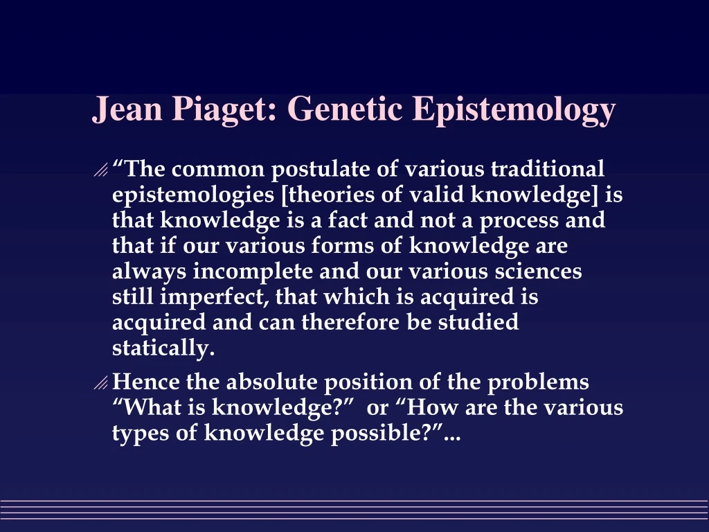 PPT - Jean Piaget: Genetic Epistemology PowerPoint Presentation, free ...