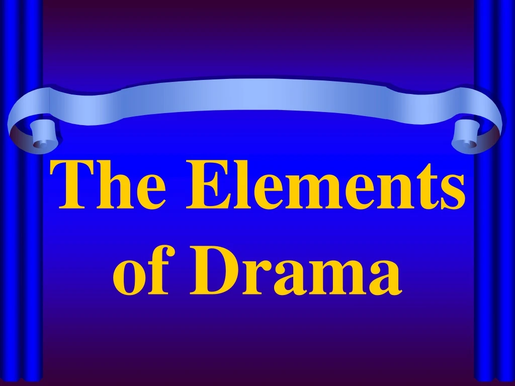 PPT The Elements of Drama PowerPoint Presentation, free download ID
