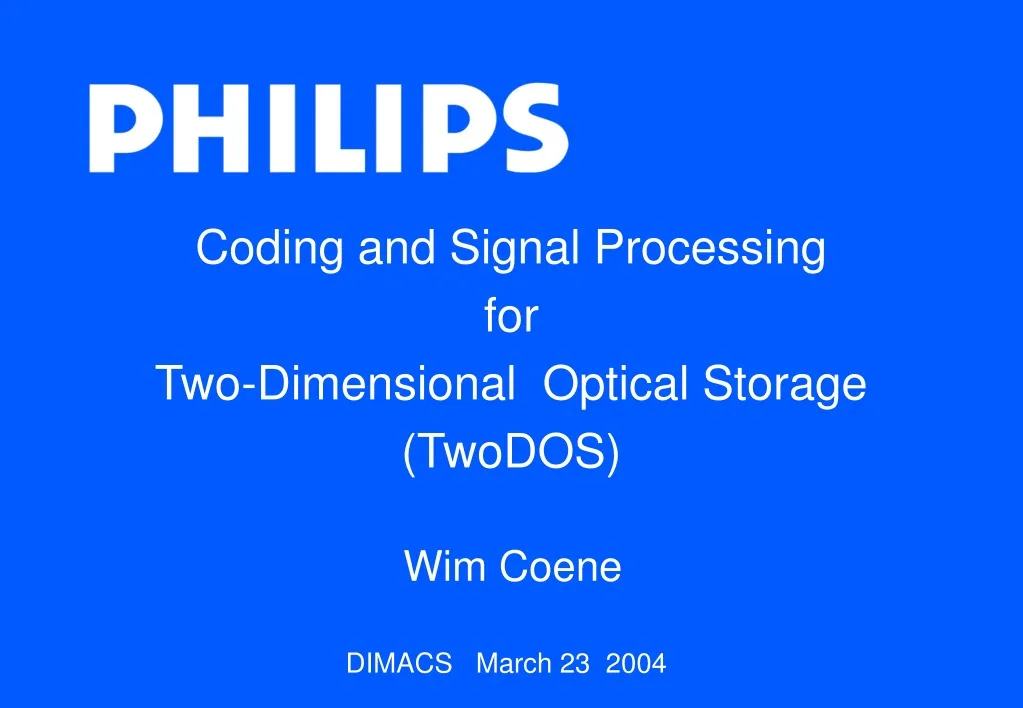 coding and signal processing for two dimensional optical storage twodos n.