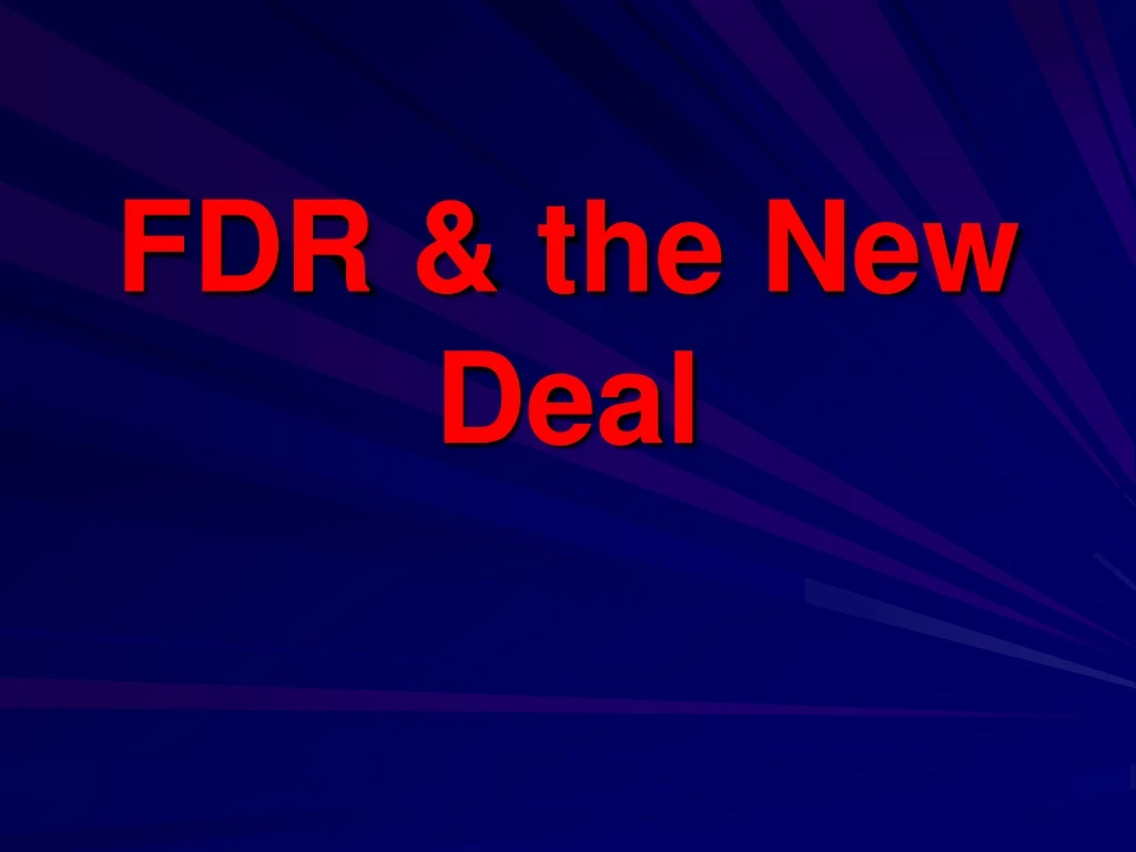 PPT - FDR & The New Deal PowerPoint Presentation, Free Download - ID ...